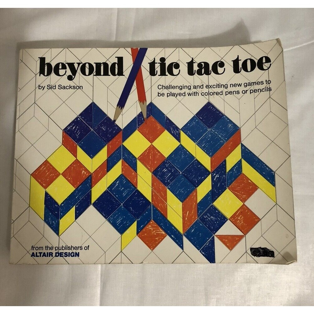 BEYOND TIC TAC TOE: CHALLENGING AND EXCITING PUZZLE GAMES By Sid Sackson *VG
